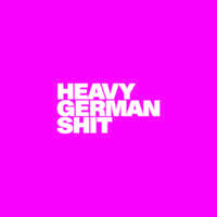 Heavy German Shit